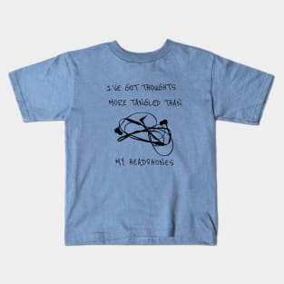 I’ve Got Thoughts More Tangled Than My Headphones - Funny Kids T-Shirt